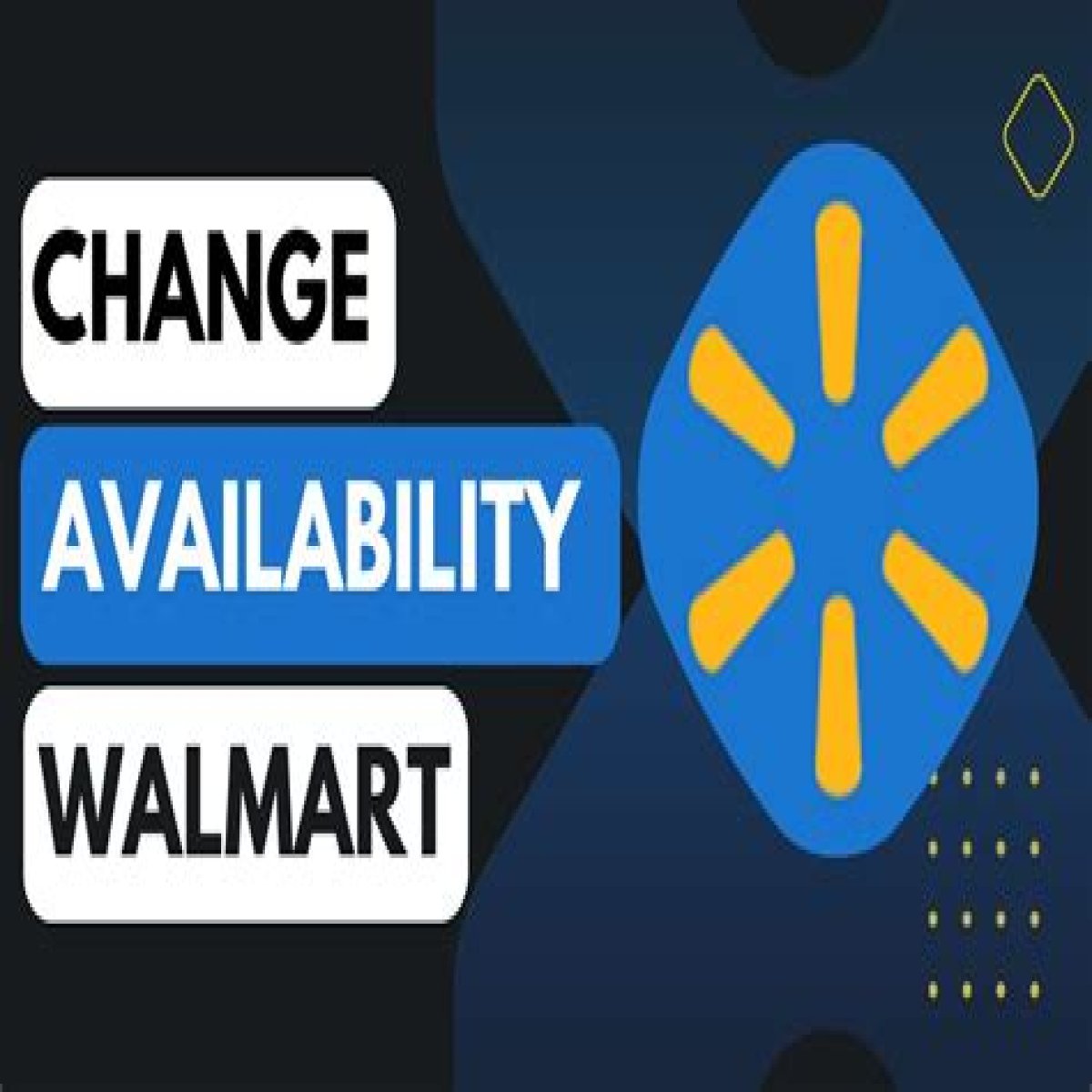 How to change availability at walmart