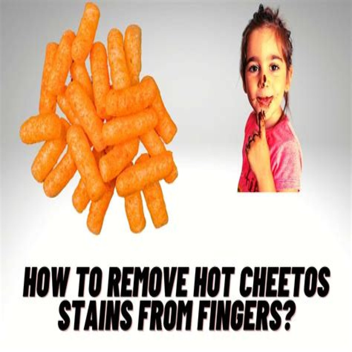 How To Remove Hot Cheeto Stains From Fingers